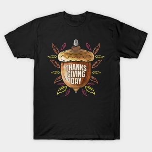 Autumn Acorn Thanks Giving Day Thanksgiving T-Shirt